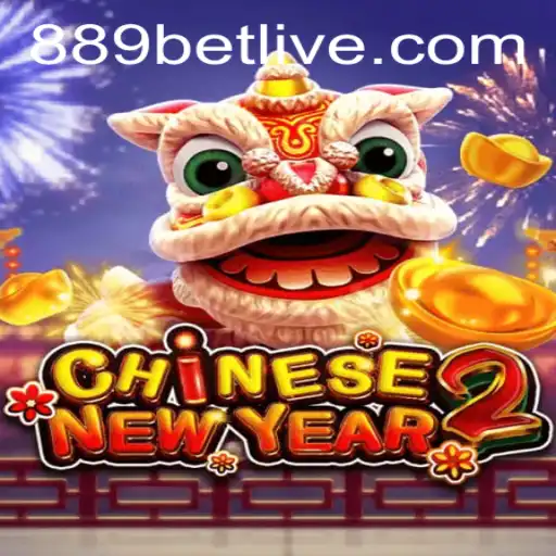 Experience the Excitement of CHINESENEWYEAR2 at 889bet